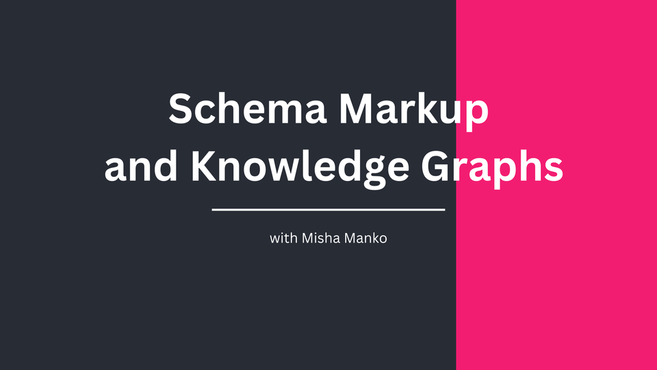 Schema Markup and Knowledge Graphs